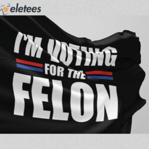 Im Voting For The Felon Flag 2