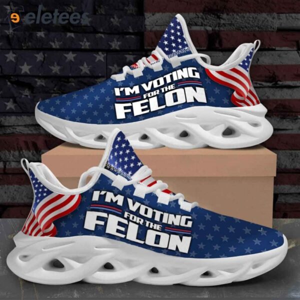 I’m Voting For The Felon Sneakers