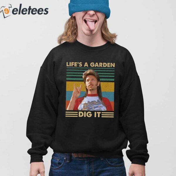 Joe Dirt Life’s A Garden Dig It Shirt