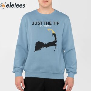 Just The Tip P Town Shirt 3