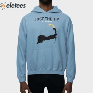 Just The Tip P Town Shirt 4