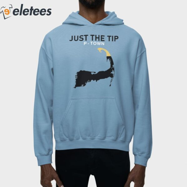 Just The Tip P-Town Shirt