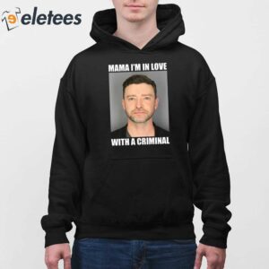 Justin Timberlake Mugshot Mama Im In Love With A Criminal Shirt 4