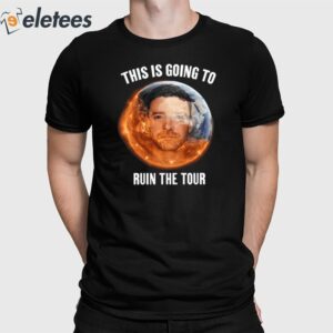 Justin Timberlake This Is Going To Ruin The Tour Shirt