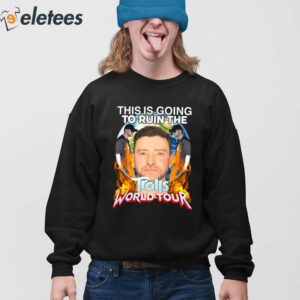 Justin Timberlake This Is Going To Ruin The Trolls World Tour Shirt 4