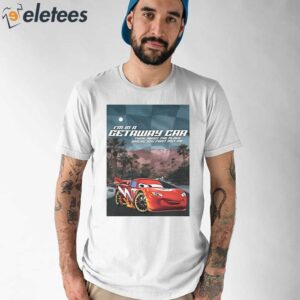 Pixar Cars X Taylor Im In A Getaway Car Shirt 1