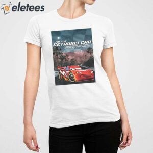 Pixar Cars X Taylor Im In A Getaway Car Shirt 5