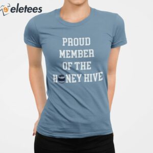 Proud Member Of The Honey Hive Shirt 2