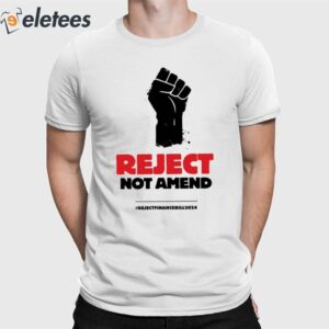 Reject Not Amend Shirt