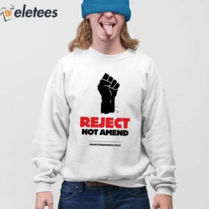 Reject Not Amend Shirt 4