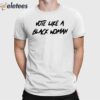 Roland Martin Vote Like A BlackWoman Shirt