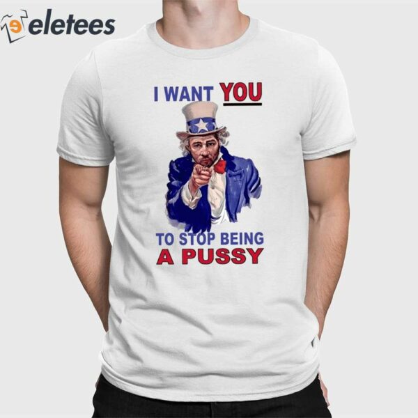 Sean Strickland I Want YOU To Stop Being A PUSSY Shirt