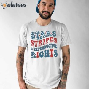 Stars and Stripes and Reproductive Rights Shirt 1