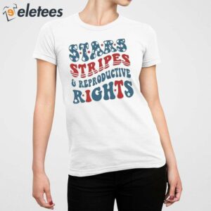 Stars and Stripes and Reproductive Rights Shirt 5