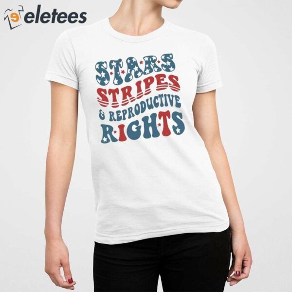 Stars and Stripes and Reproductive Rights Shirt