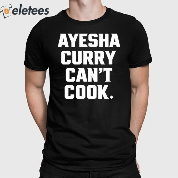 Stephen Curry Ayesha Curry Can’t Cook Shirt