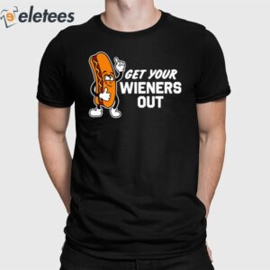 Steve Get Your Wieners Out Shirt