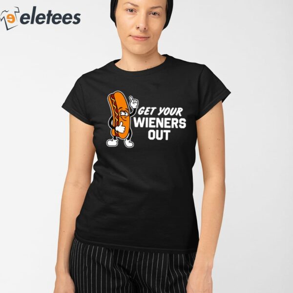 Steve Get Your Wieners Out Shirt