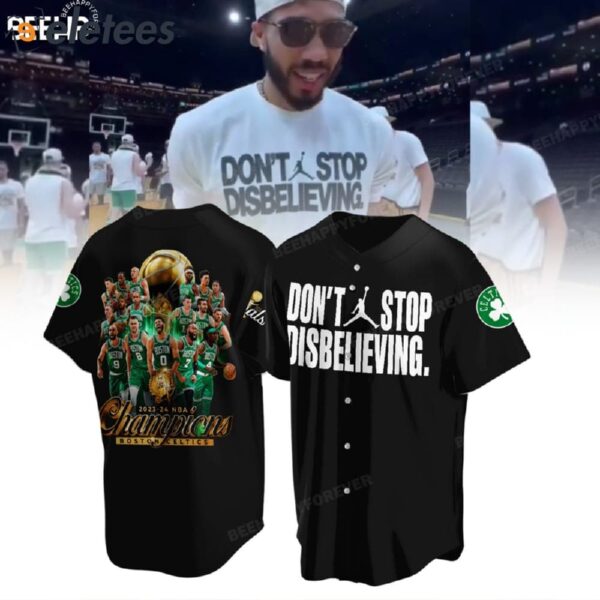Tatum Celtics DON’T STOP DISBELIEVING Baseball Jersey