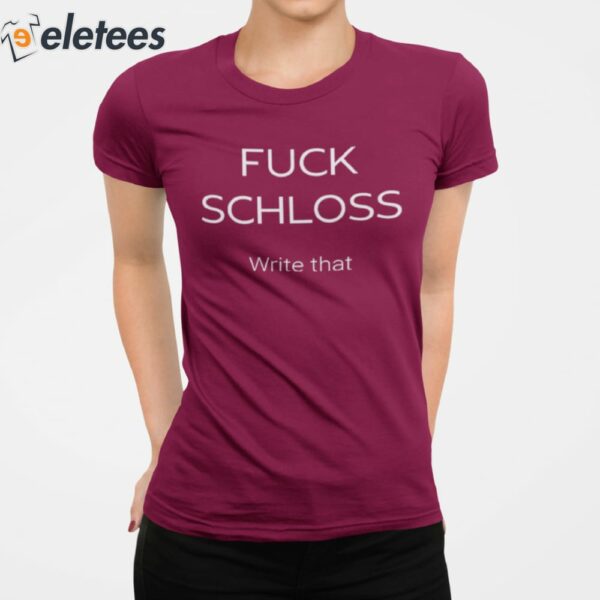 Texas A&M Fuck Schloss Write That Jim Schlossnagle Shirt