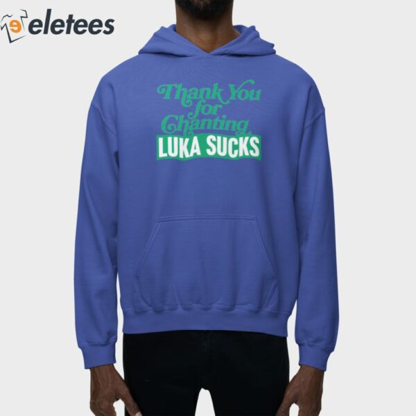 Thank You For Chanting Luka Sucks Shirt