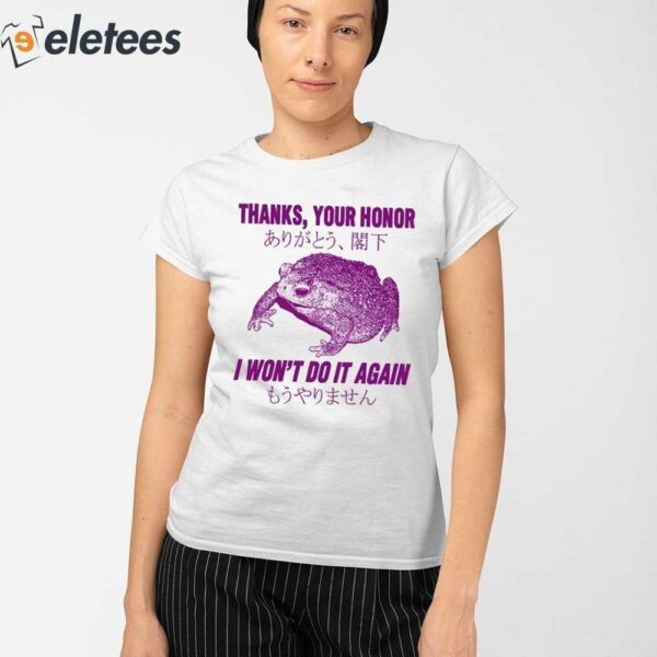 Thanks Your Honor I Won’t Do It Again Frog Shirt