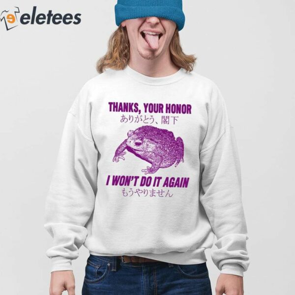 Thanks Your Honor I Won’t Do It Again Frog Shirt