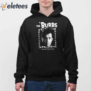 The Burbs Now Now I Want My Skull Shirt 3