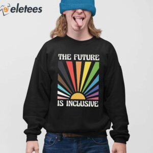The Future Is Inclusive Shirt 4