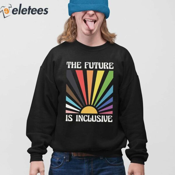 The Future Is Inclusive Shirt