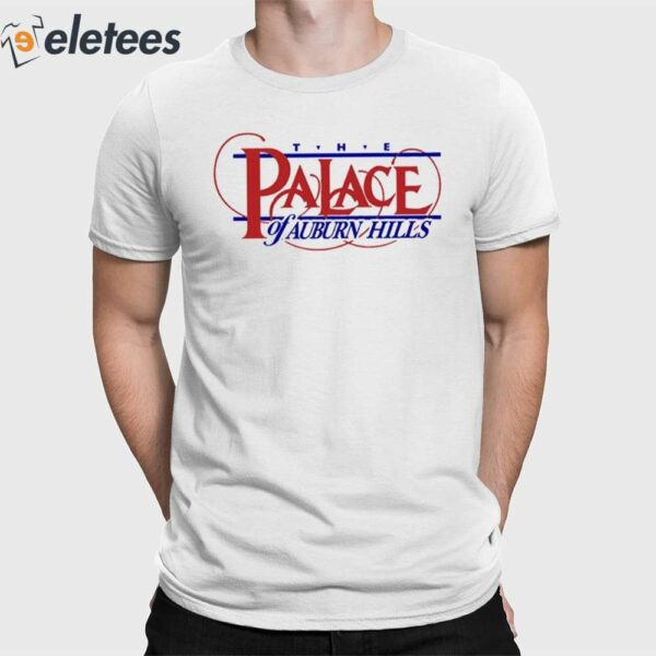 The Palace Of Auburn Hills Shirt