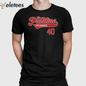 The Palatine Pounder 40 Shirt