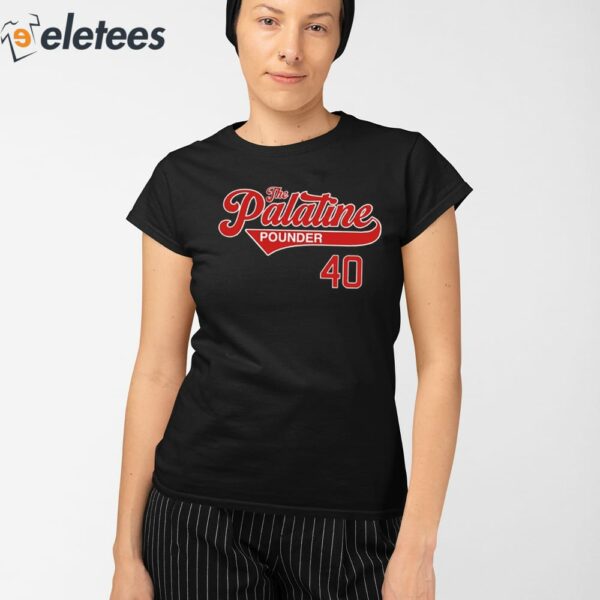 The Palatine Pounder 40 Shirt