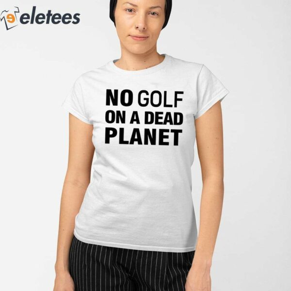 The Pga Tour Rebel For Life No Golf On A Dead Planet Shirt