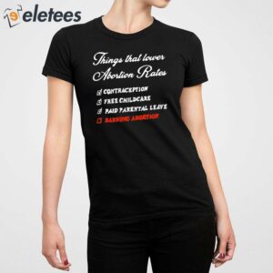 Things That Lower Abortion Rates Shirt