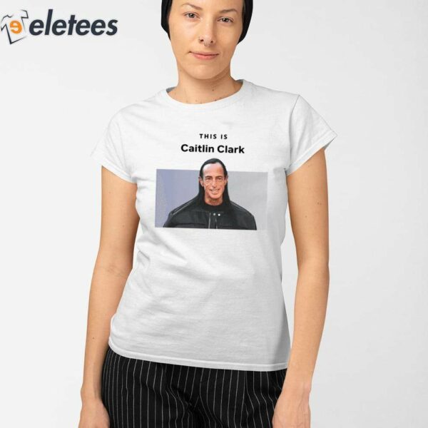 This Is Caitlin Clark Shirt