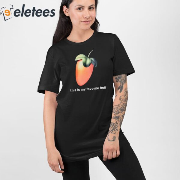 This Is My Favorite Fruit Shirt