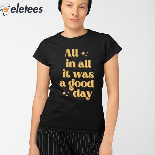 Tim Tracker All In All It Was A Good Day Shirt