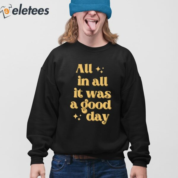 Tim Tracker All In All It Was A Good Day Shirt