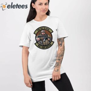 Too Fat To Run Will Fight Instead Overweight Military Shirt 2