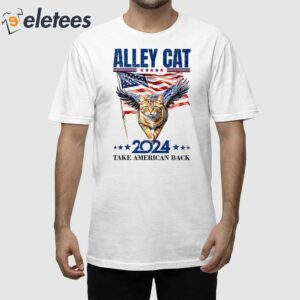 Trump 2024 Alley Cat Take America Back Vote Trump Shirt 1