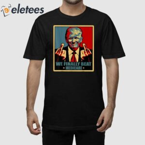 Trump Biden Middle Finger We Finally Beat Medicare Shirt 1