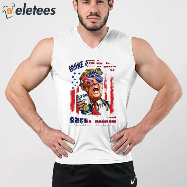 Trump Corona Beer Make 4th of July Great Again Shirt