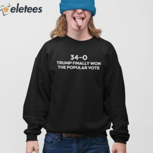 Trump Finally Won The Popular Vote 34 0 Convicted Felon Shirt 4
