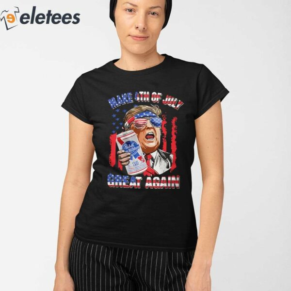 Trump Pabst Blue Ribbon Make 4th Of July Great Again Shirt