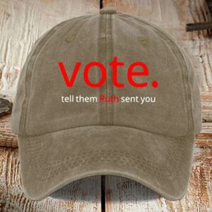 Unisex Vote Tell Them Ruth Sent You Print Hat 2