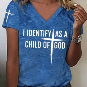 V Neck Retro I Identify As A Child Of God Christian Printed T Shirt1