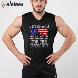 Veterans For The Convicted Felon Shirt 2