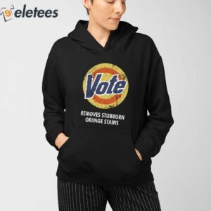 Vote Removes Stubborn Orange Stains Tide Shirt 3