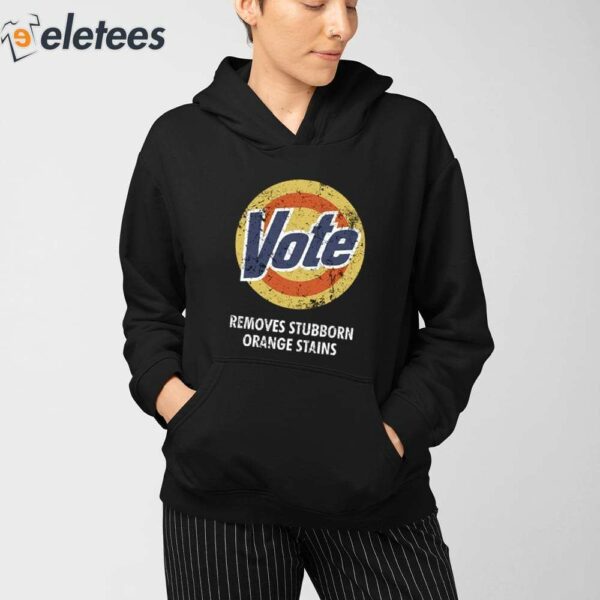 Vote Removes Stubborn Orange Stains Tide Shirt
